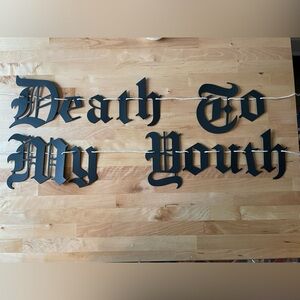 Death to my youth / black gothic letter banner
